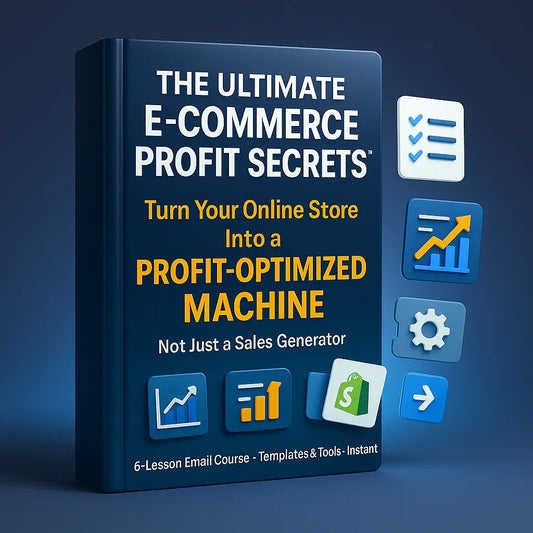 The Ultimate E-Commerce Profit Secrets™