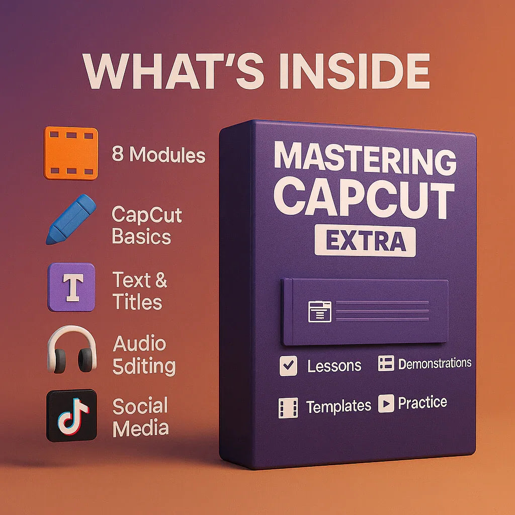 Mastering CapCut Tutorials™ — Video & Podcast Edition - EmpireThinkers