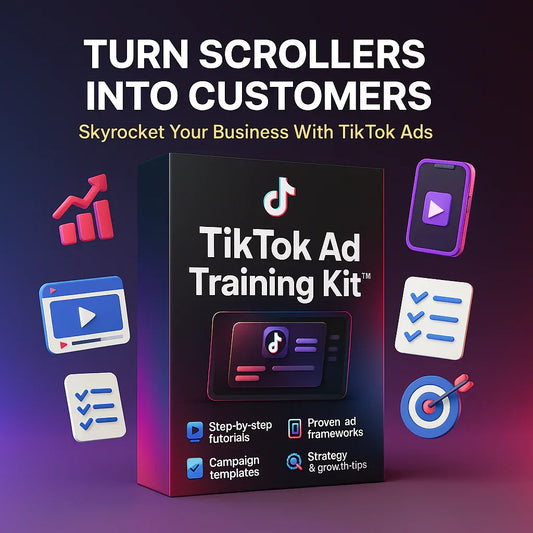 TikTok Ad Training Kit™ - EmpireThinkers