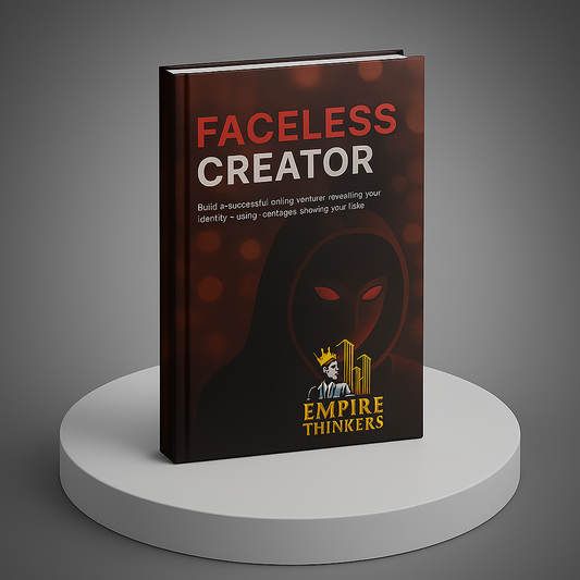 Faceless Creator book by Empire Thinkers – a guide to building a successful online business without revealing your identity.