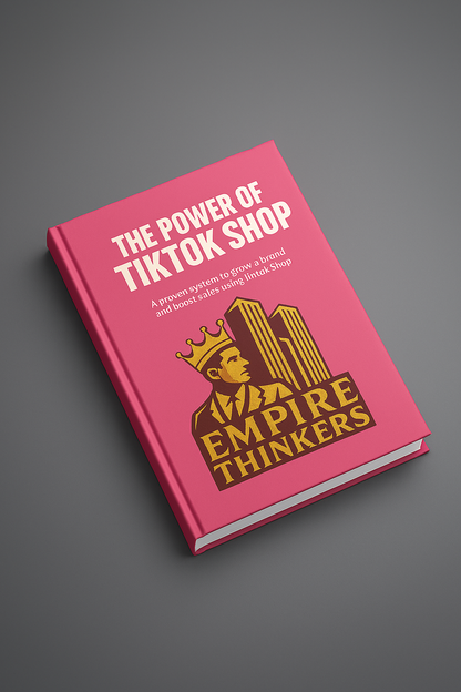 The Power of TikTok Shop book by Empire Thinkers – a proven system to grow a brand and boost sales using TikTok Shop.